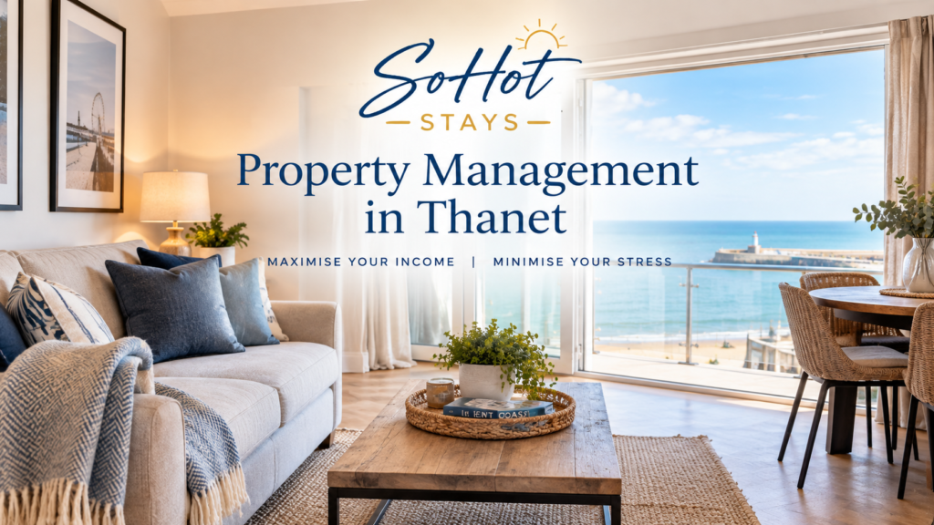 SoHot Stays holiday let management in Thanet